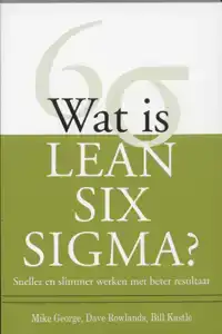 WAT IS LEAN SIX SIGMA?