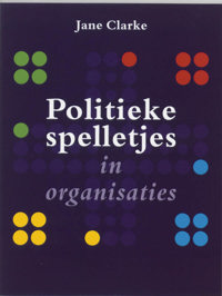 POLITIEKE SPELLETJES IN ORGANISATIES