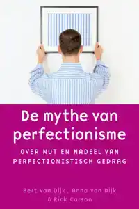 DE MYTHE VAN PERFECTIONISME