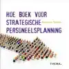 HOE BOEK VOOR STRATEGISCHE PERSONEELSPLANNING