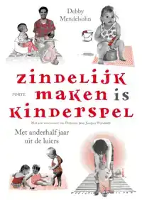 ZINDELIJK MAKEN IS KINDERSPEL