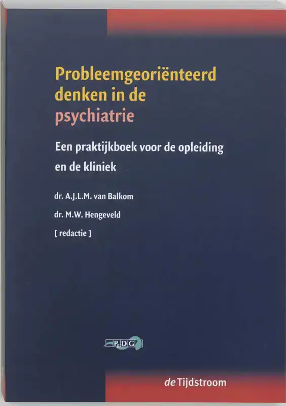 PROBLEEMGEORIENTEERD DENKEN IN DE PSYCHIATRIE