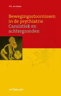 BEWEGINGSSTOORNISSEN IN DE PSYCHIATRIE