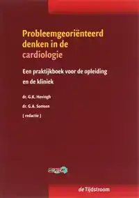 PROBLEEMGEORIENTEERD DENKEN IN DE CARDIOLOGIE