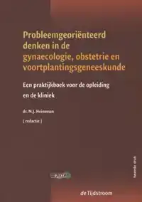 PROBLEEMGEORIENTEERD DENKEN IN DE GYNAECOLOGIE, OBSTETRIE EN