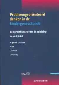 PROBLEEMGEORIENTEERD DENKEN IN DE KINDERGENEESKUNDE