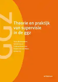 THEORIE EN PRAKTIJK VAN SUPERVISIE IN DE GGZ