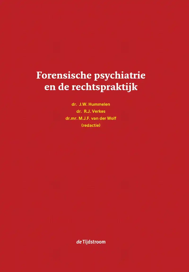 FORENSISCHE PSYCHIATRIE EN DE RECHTSPRAKTIJK