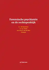 FORENSISCHE PSYCHIATRIE EN DE RECHTSPRAKTIJK