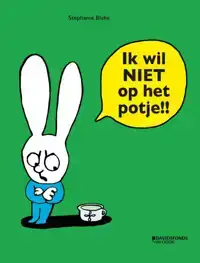 IK WIL NIET OP HET POTJE!!