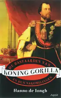 DE BASTAARDEN VAN KONING GORILLA EN HUN NAKOMELINGEN