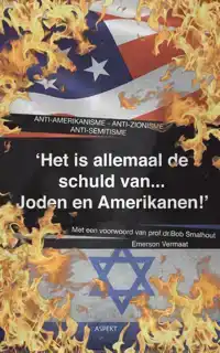 HET IS ALLEMAAL DE SCHULD VAN JODEN EN AMERIKANEN