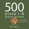 500 PIZZA'S & PLATTE BRODEN