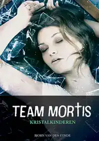 TEAM MORTIS - KRISTALKINDEREN