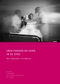 LEAN DENKEN EN DOEN IN DE ZORG