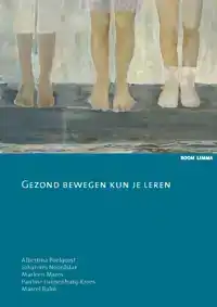 GEZOND BEWEGEN KUN JE LEREN