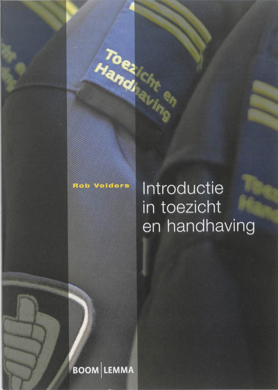 INTRODUCTIE IN TOEZICHT EN HANDHAVING