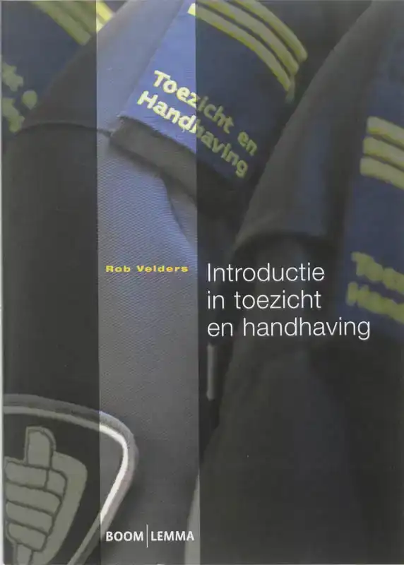 INTRODUCTIE IN TOEZICHT EN HANDHAVING