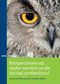 PERSPECTIEVEN OP OUDER WORDEN EN DE SOCIAAL PROFESSIONALS