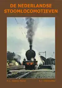 DE NEDERLANDSE STOOMLOCOMOTIEVEN