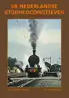 DE NEDERLANDSE STOOMLOCOMOTIEVEN