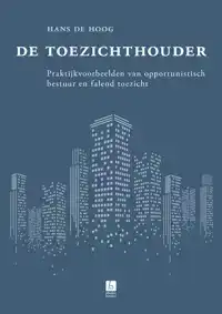 DE TOEZICHTHOUDER