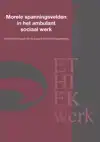 MORELE SPANNINGSVELDEN IN HET AMBULANT SOCIAAL WERK