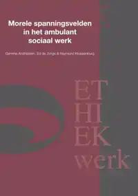 MORELE SPANNINGSVELDEN IN HET AMBULANT SOCIAAL WERK
