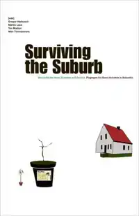 SURVIVING THE SUBURB