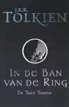 DE TWEE TORENS - IN DE BAN VAN DE RING (ZWARTE EDITIE)