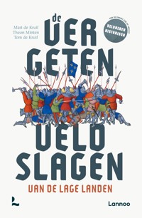 DE VERGETEN VELDSLAGEN VAN DE LAGE LANDEN