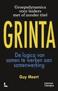 GRINTA - DE LOGICA VAN SAMEN TE WERKEN AAN SAMENWERKING