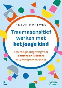 TRAUMASENSITIEF WERKEN MET HET JONGE KIND