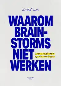 WAAROM BRAINSTORMS NIET WERKEN