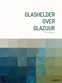 GLASHELDER OVER GLAZUUR