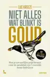NIET ALLES WAT BLINKT IS GOUD