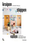 KRUIPEN, STAPPEN, VALLEN