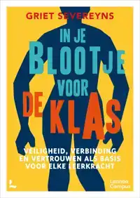 IN JE BLOOTJE VOOR DE KLAS - NIEUWE EDITIE