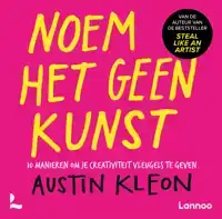 NOEM HET GEEN KUNST