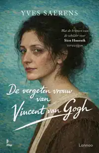 DE VERGETEN VROUW VAN VINCENT VAN GOGH
