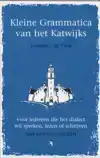 KLEINE GRAMMATICA VAN HET KATWIJKS