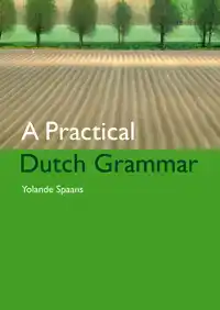 A PRACTICAL DUTCH GRAMMAR