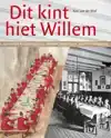 "DIT KINT HIET WILLEM"