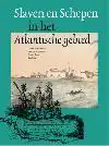 SLAVEN EN SCHEPEN IN HET ATLANTISCH GEBIED
