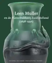 LEEN MULLER EN DE PLATEELBAKKERIJ ZUID-HOLLAND (1898-1936)