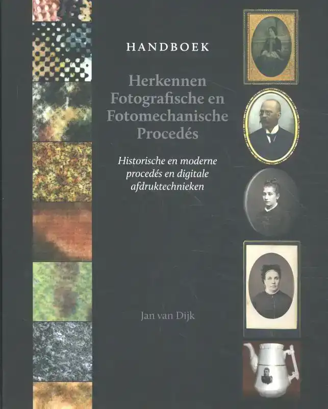 HANDBOEK HERKENNEN FOTOGRAFISCHE EN FOTOMECHANISCHE PROCEDES