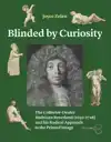 BLINDED BY CURIOSITY