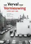 VAN VERVAL NAAR VERNIEUWING