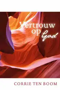 VERTROUW OP GOD