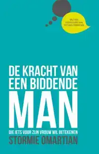 DE KRACHT VAN EEN BIDDENDE MAN